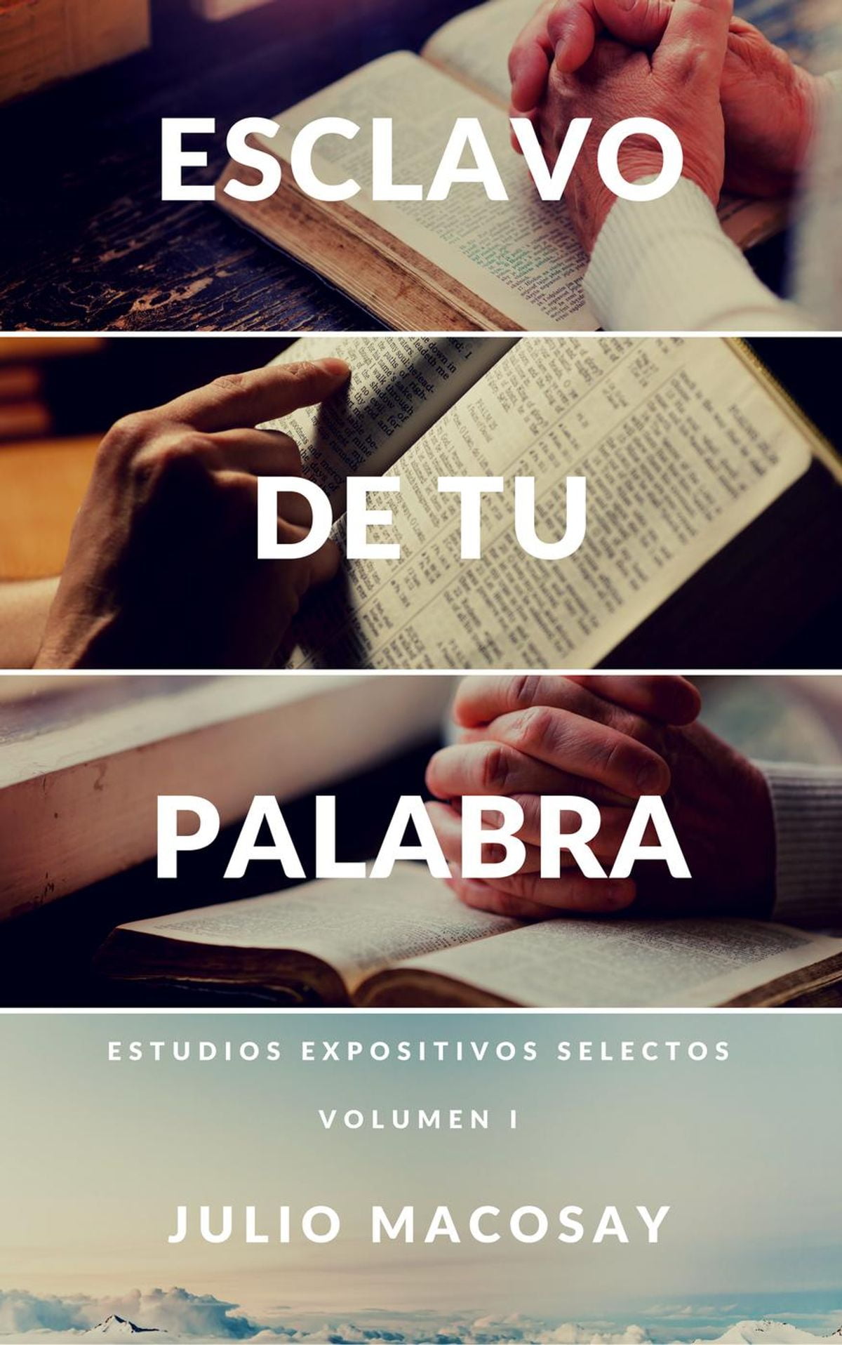 Esclavo de tu Palabra — Volumen I Estudios expositivos selectos eBook