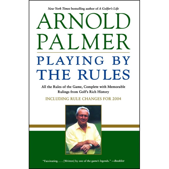 Playing by the Rules : All the Rules of the Game, Complete with Memorable Rulings From Golf's Rich History (Paperback)