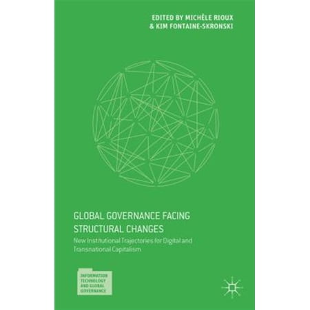 Pre-Owned Information Technology and Global Governance: Global Governance Facing Structural Changes: New Institutional Trajectories for Digital and Transnational Capitalism (Hardcover)