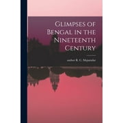 Glimpses of Bengal in the Nineteenth Century (Paperback)