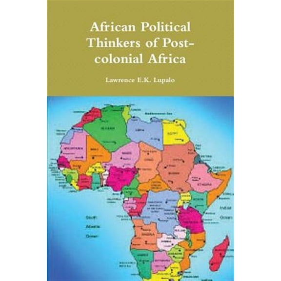 African Political Thinkers of Post-colonial Africa