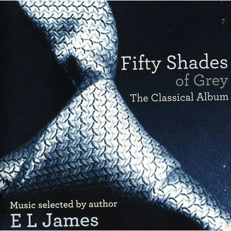 Fifty Shades of Grey: The Classical Album / (Best Classical Music Albums)