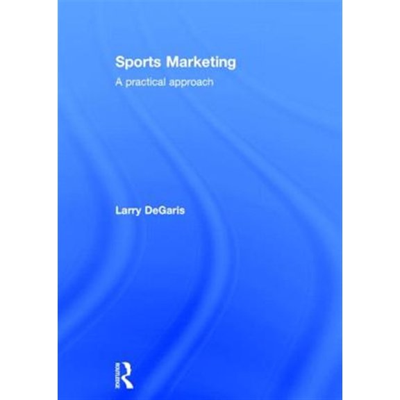 Pre-Owned Sports Marketing: A Practical Approach, (Hardcover)
