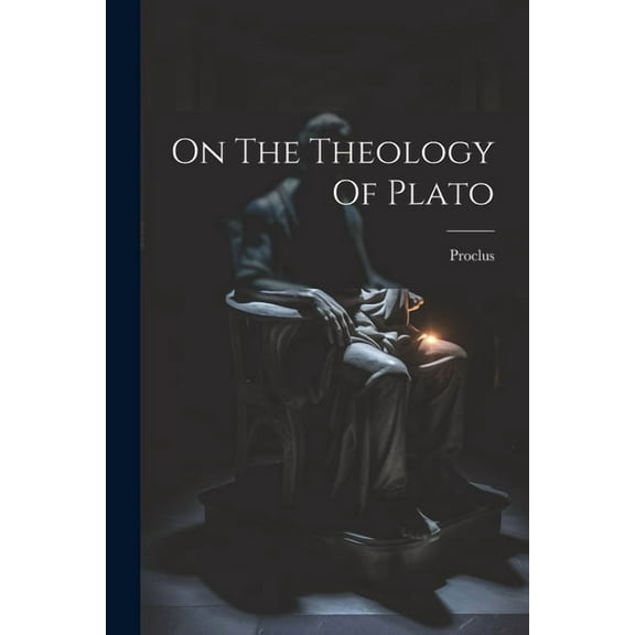 On The Theology Of Plato (Paperback)