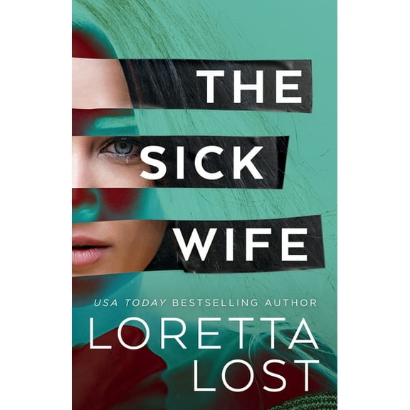 Marriage Mistake Thrillers: The Sick Wife (Paperback)