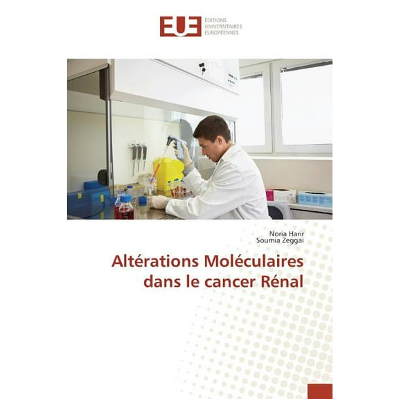 Omn.Univ.Europ.: Altérations Moléculaires Dans Le Cancer Rénal (Paperback)