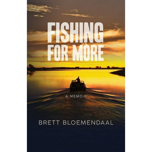 Fishing for More: A Memoir, (Paperback)