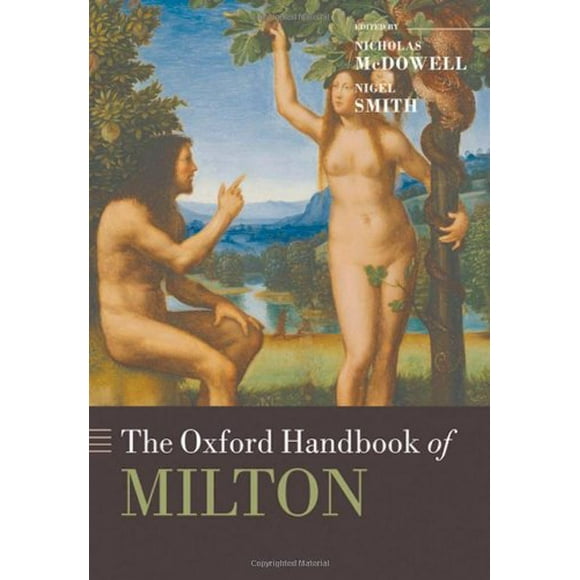 The Oxford Handbook of Milton (Oxford Handbooks)