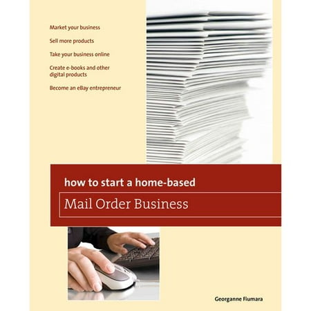 How To Start A Home Based Mail Order Business Walmart Com
