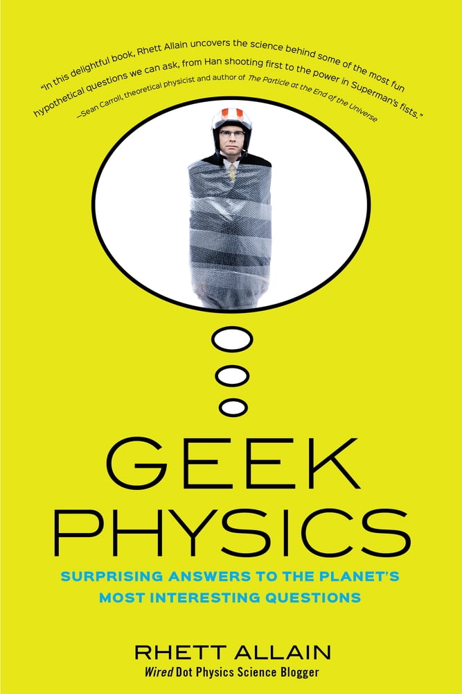Geek Picture Questions Pre-Owned Geek Physics: Surprising Answers to the Planet's Most ...