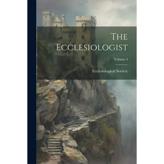 The Ecclesiologist; Volume 3 (Paperback)