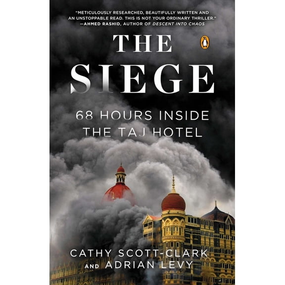 The Siege: 68 Hours Inside the Taj Hotel, (Paperback)