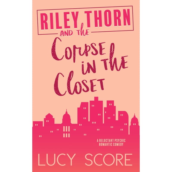 Riley Thorn: Riley Thorn and the Corpse in the Closet (Paperback)