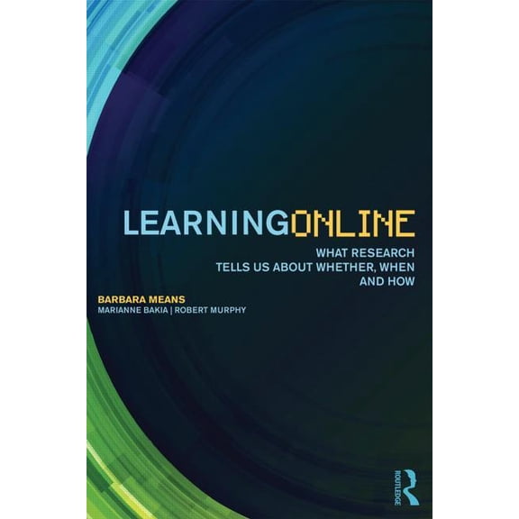 Learning Online: What Research Tells Us About Whether, When and How, (Paperback)