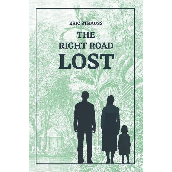The Right Road Lost (Paperback)
