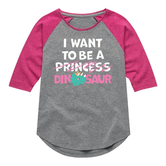 Instant Message - I Want To Be A Dinosaur -Not Princess - Toddler & Youth Girls Raglan Graphic T-Shirt
