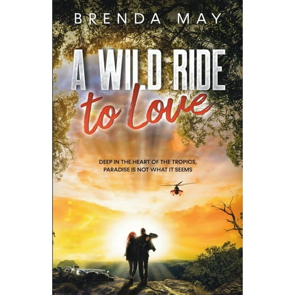 All Roads Lead to Love A Wild Ride to Love, Book ONE, (Paperback)