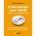 thumbnail image 1 of Libro Liderando Con Okr Tapa Blanda, Autor Marcos Alvarez, Editorial Profit, 1 of 1