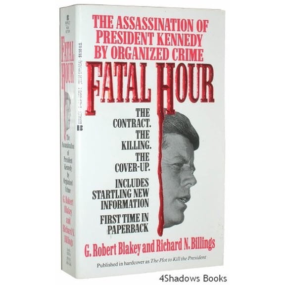 Pre-Owned The Fatal Hour: The Assassination of President Kennedy by Organized Crime Paperback