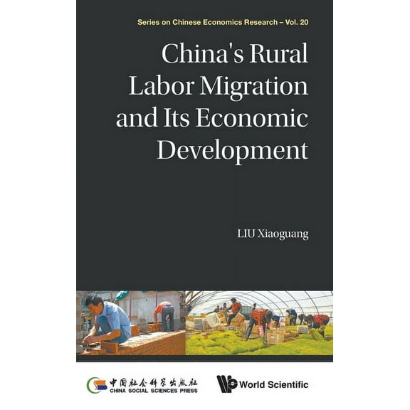 Chinese Economics Research China's Rural Labor Migration and Its Economic Development, Book 20, (Hardcover)