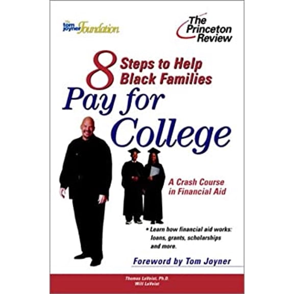 Pre-Owned Eight Steps to Help Black Families Pay for College : A Crash Course in Financial Aid (Paperback) 9780375763069