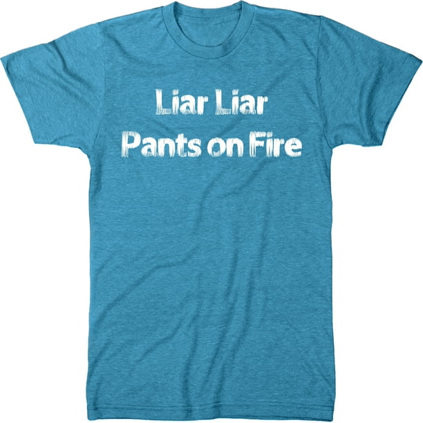 Trunk Candy Liar Liar Pants On Fire Mens Modern Fit Tri Blend T Shirt Walmart Com Walmart Com