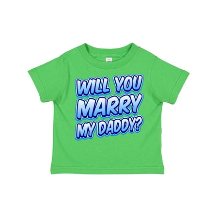 

Inktastic Will You Marry My Daddy (blue) Gift Toddler Boy or Toddler Girl T-Shirt