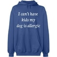 thumbnail image 2 of OXI Hoodie Sweatshirt - I Can't Have Kids My Dod is Allergic, Basic Casual Hoodie for Men's and Women Fleece Hoodie Long Sleeve - Indigo Blue Large, 2 of 3