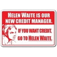 thumbnail image 1 of SignMission 8" X 12" Plastic Sign, Helen Waite, 1 of 5