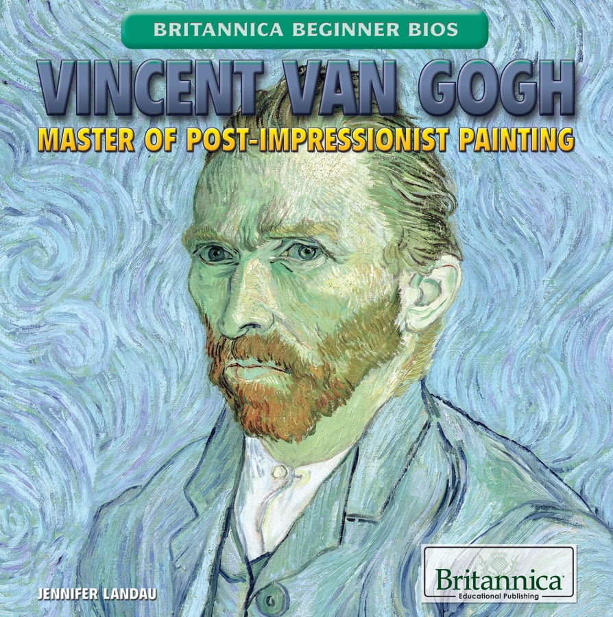 Britannica Beginner BIOS Vincent Van Gogh Master of Post