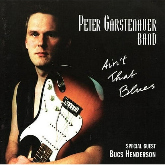 Peter Garstenauer - Ain't That Blues - Blues - CD