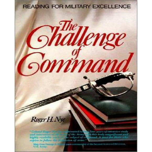 Challenge of Command: Reading for Military Excellence