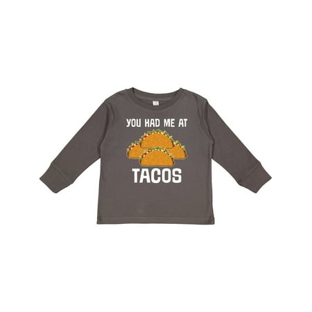 

Inktastic You Had Me at Tacos Gift Toddler Boy or Toddler Girl Long Sleeve T-Shirt
