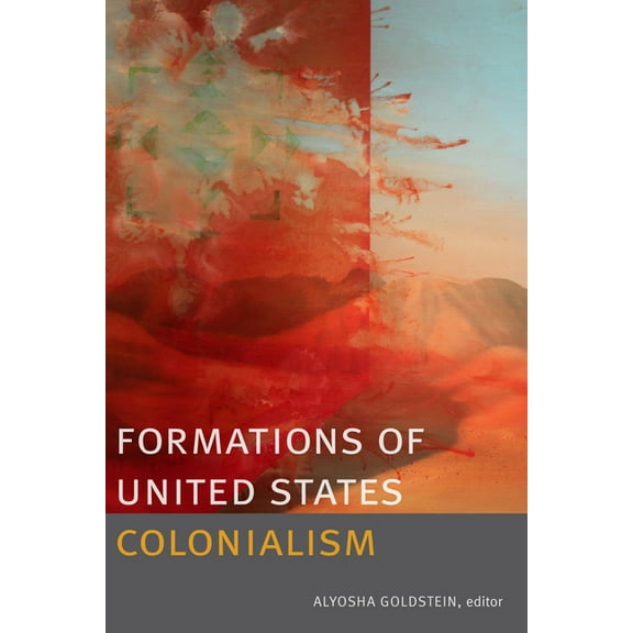 Formations of United States Colonialism, (Hardcover)