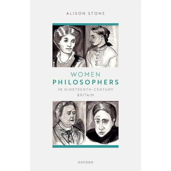 Women Philosophers in Nineteenth-Century Britain, (Hardcover)