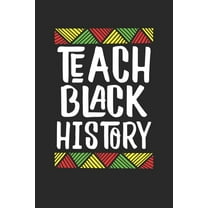 teach black history (Paperback) by Black Month Gifts Publishing