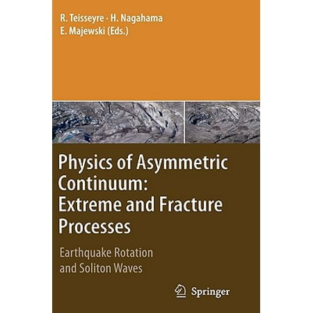 Physics Of Asymmetric Continuum Extreme And Fracture