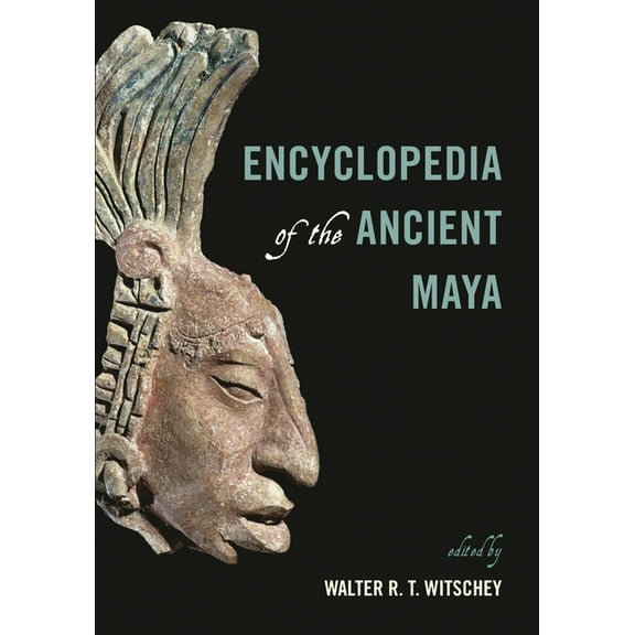 Encyclopedia of the Ancient Maya, (Hardcover)