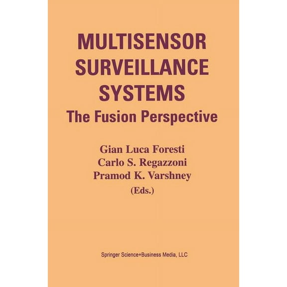 Multisensor Surveillance Systems: The Fusion Perspective, (Paperback)