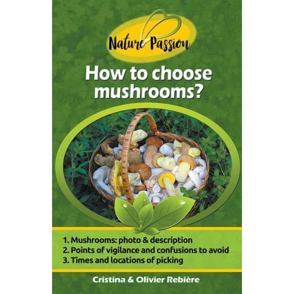 Nature Passion How to Choose Mushrooms?, (Paperback)