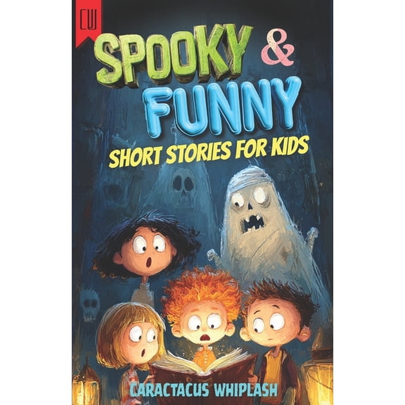 Spooky & Funny Short Stories for Kids: 19 Creepy but Hilarious Tales for Ages 8-12, Funny and Not Too Scary Hallowee, (Paperback)