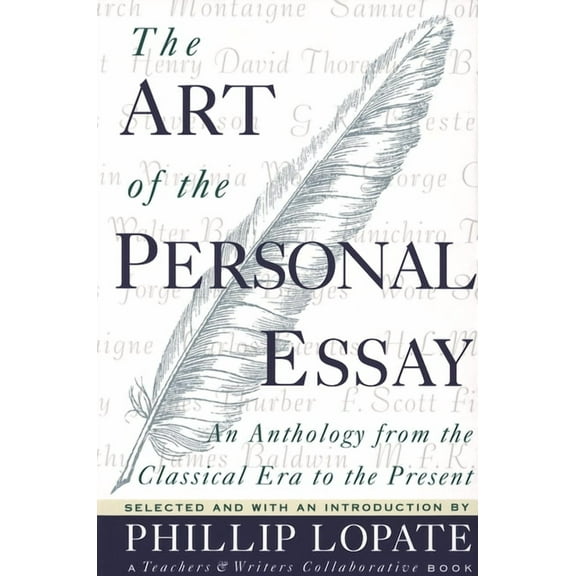 The Art of the Personal Essay: An Anthology from the Classical Era to the Present, (Paperback)
