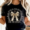 thumbnail image 2 of Jesus Is the Reason Christmas T‑Shirt, Coquette Gold Bow Cross Tee for Faithful Women, 2 of 11