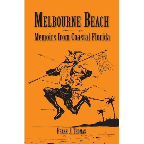 Melbourne Beach: Memoirs from Coastal Florida (Hardcover)