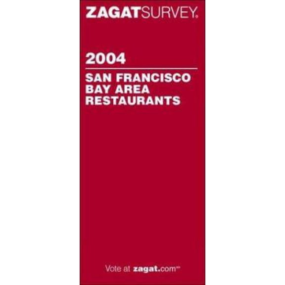 Pre-Owned Zagatsurvey 2004 San Francisco Bay Area Restaurants (Paperback) 1570065357 9781570065354