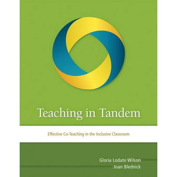 Teaching in Tandem: Effective Co-Teaching in the Inclusive Classroom, (Paperback)