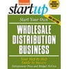 Start Your Own Wholesale Distribution Business : Your Step-by-Step Guide to Success, Used [Paperback]