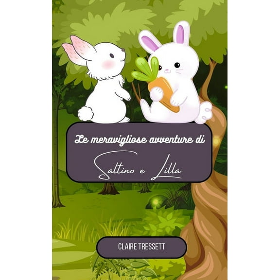 Le meravigliose avventure di Saltino e Lilla, (Hardcover)