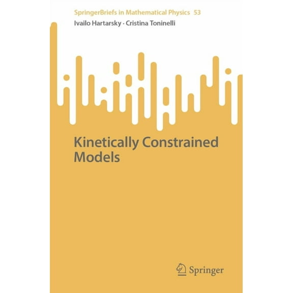 Springerbriefs in Mathematical Physics Kinetically Constrained Models, Book 53, (Paperback)