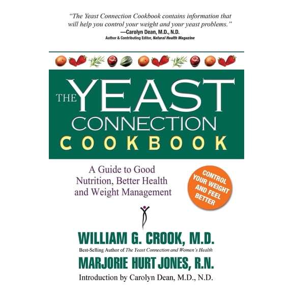 Pre-Owned The Yeast Connection Cookbook: A Guide to Good Nutrition, Better Health, and Weight Management (Paperback) 0757000592 9780757000591